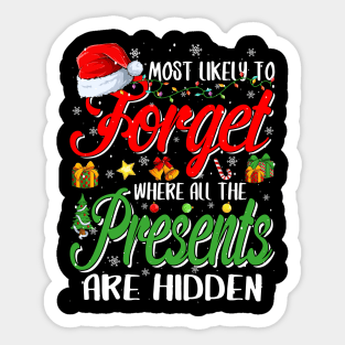 Most Likely Forget Where All The Presents Are Hidden Xmas Sticker